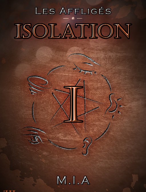 Découvrez la couverture de notre prochain livre : « Les Affligés – Volume 1 : Isolation »